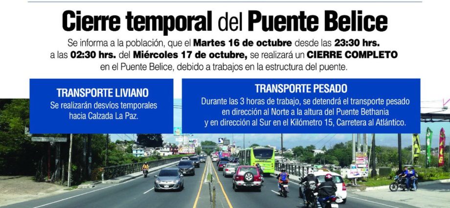 Martes: cierre de Puente Belice por completo a partir de las 23:30 horas
