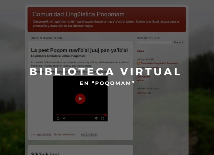 ¡Aprende poqomam en línea! Una biblioteca virtual te ofrece guías bilingües para dominar la lectura y escritura